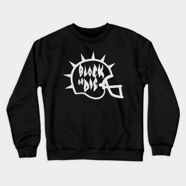 Block or Die Helmet Crewneck Sweatshirt by klarennns